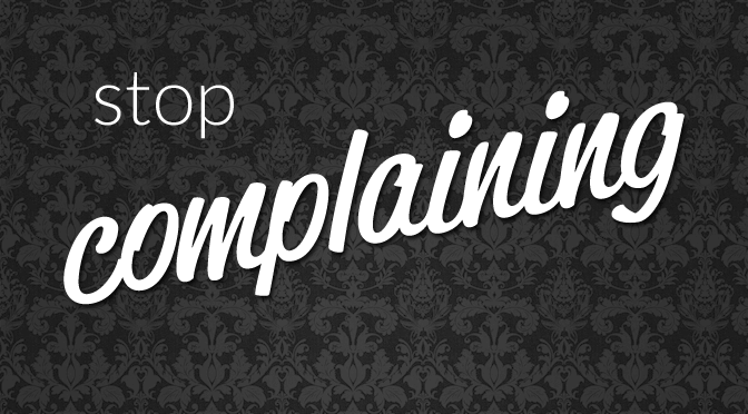 stop complaining header