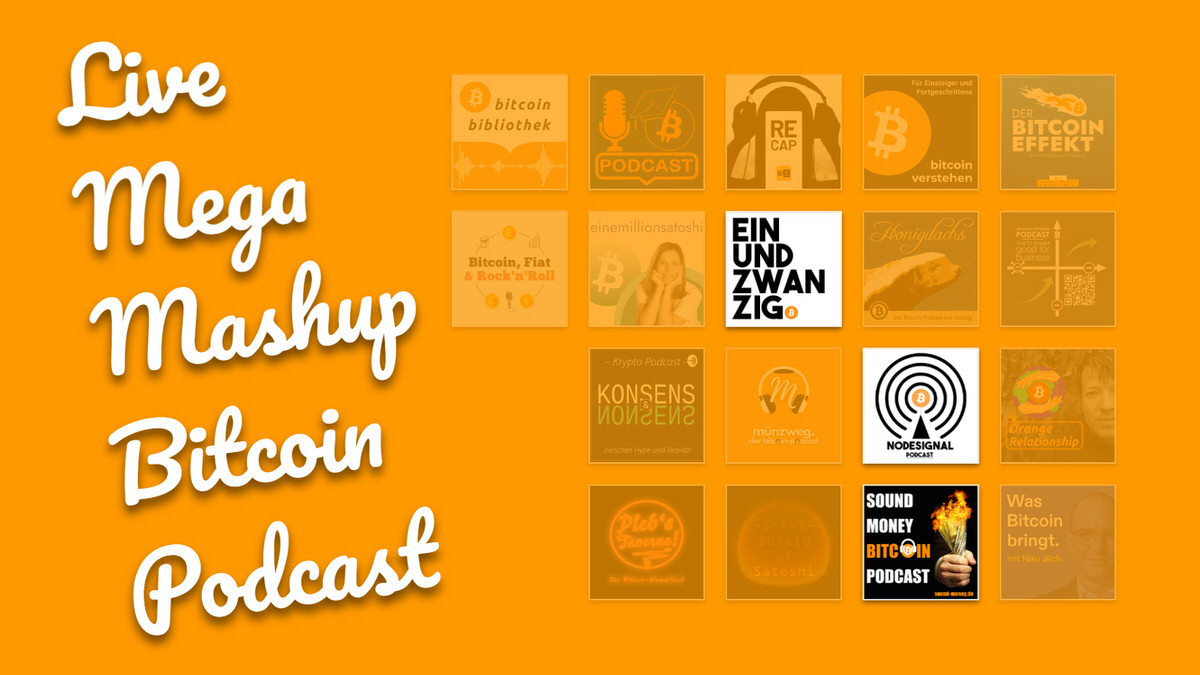 Logo des Live-Mega-Mashup-Bitcoin-Podcast. Hervorgehoben die Podcast-Cover von: Einundzwanzig, Nodesignal und Sound Money Bitcoin Podcast